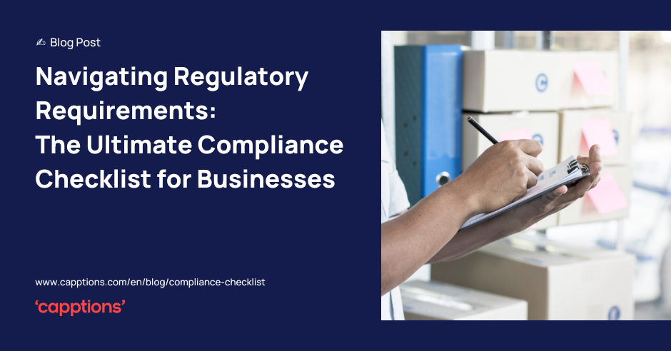 Navigating Regulatory Requirements: The Ultimate Compliance Checklist for Businesses