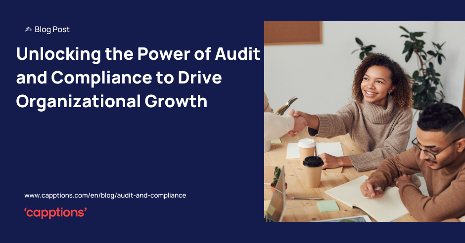 Unlocking the Power of Audit and Compliance to Drive Organizational Growth
