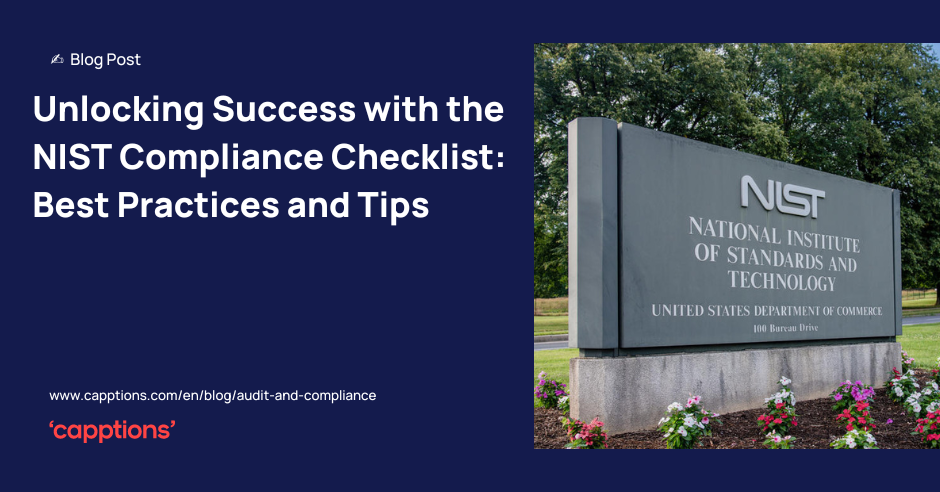 Unlocking Success with the NIST Compliance Checklist: Best Practices and Tips