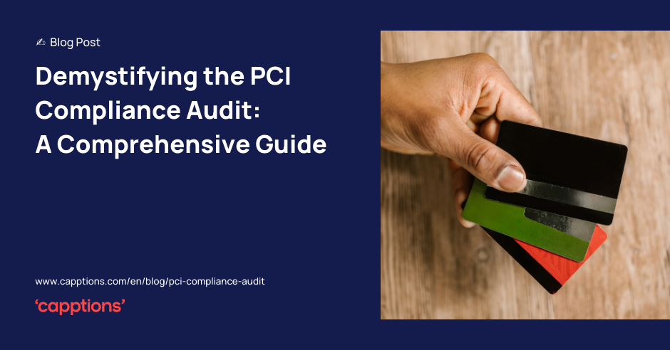 Demystifying the PCI Compliance Audit: A Comprehensive Guide