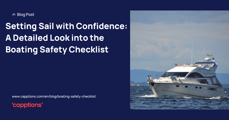 Setting Sail with Confidence: A Detailed Look into the Boating Safety Checklist