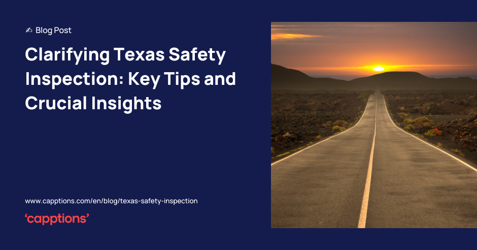 Clarifying Texas Safety Inspection: Key Tips and Crucial Insights