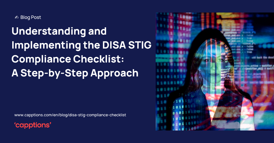 Understanding and Implementing the DISA STIG Compliance Checklist: A Step-by-Step Approach