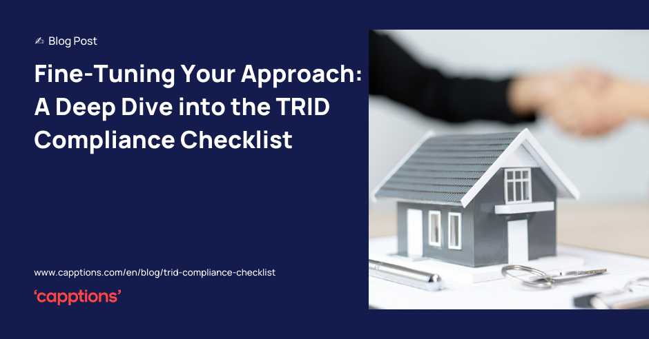 Fine-Tuning Your Approach: A Deep Dive into the TRID Compliance Checklist