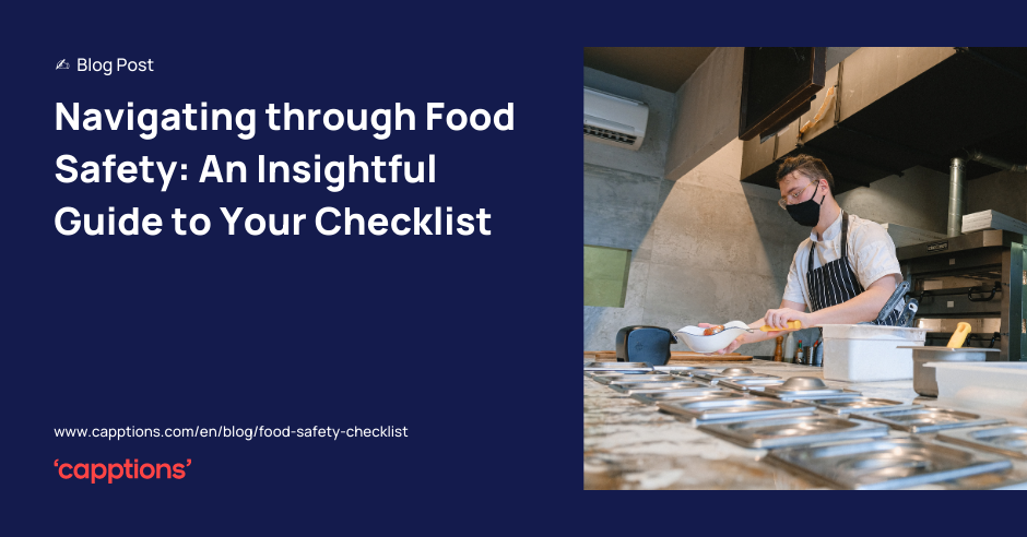 Navigating through Food Safety: An Insightful Guide to Your Checklist