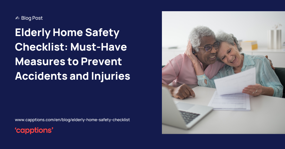 Elderly Home Safety Checklist: Must-Have Measures to Prevent Accidents and Injuries