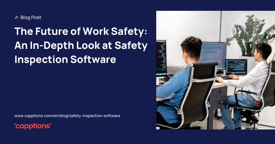The Future of Work Safety: An In-Depth Look at Safety Inspection Software