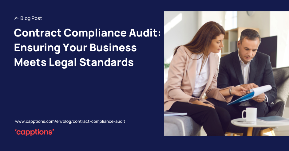 Contract Compliance Audit: Ensuring Your Business Meets Legal Standards