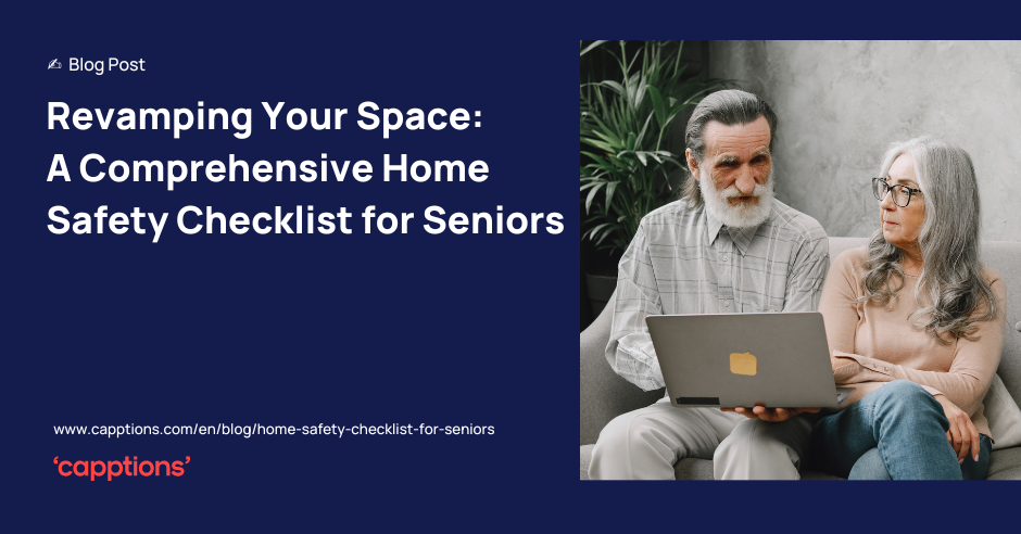 Revamping Your Space: A Comprehensive Home Safety Checklist for Seniors