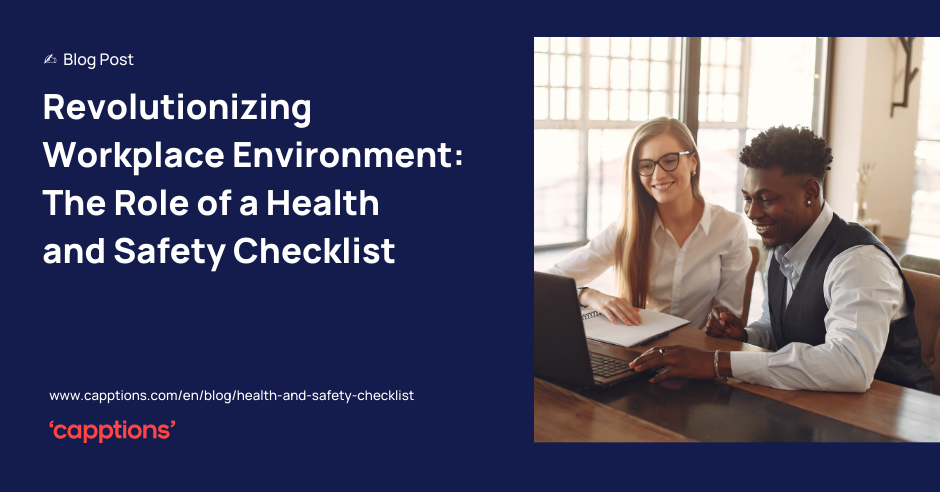 Revolutionizing Workplace Environment: The Role of a Health and Safety Checklist