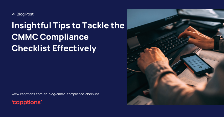 Insightful Tips to Tackle the CMMC Compliance Checklist Effectively
