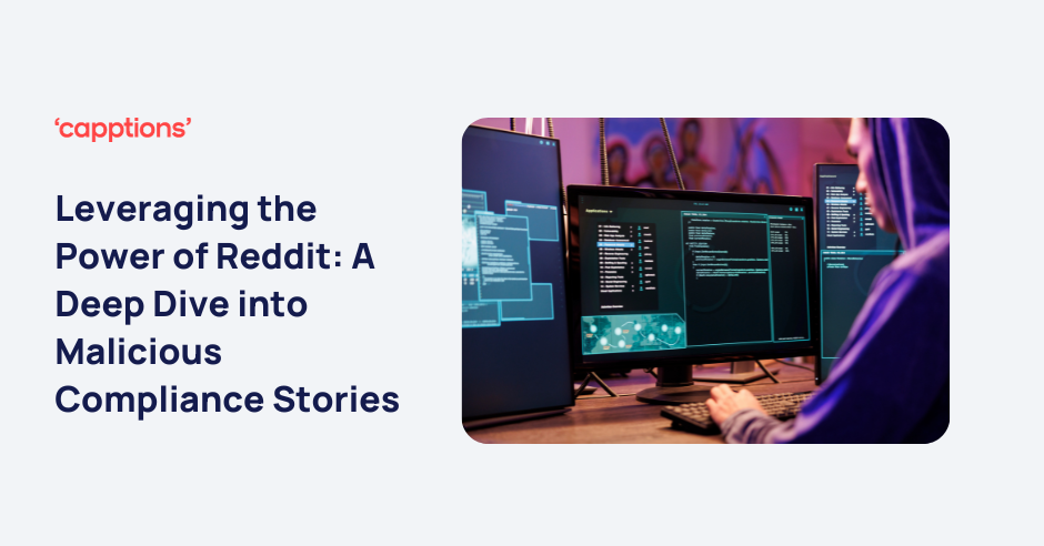 Leveraging the Power of Reddit: A Deep Dive into Malicious Compliance Stories