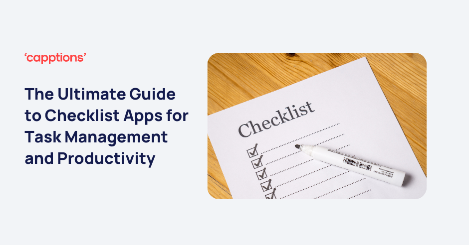 The Ultimate Guide to Checklist Apps for Task Management and Productivity