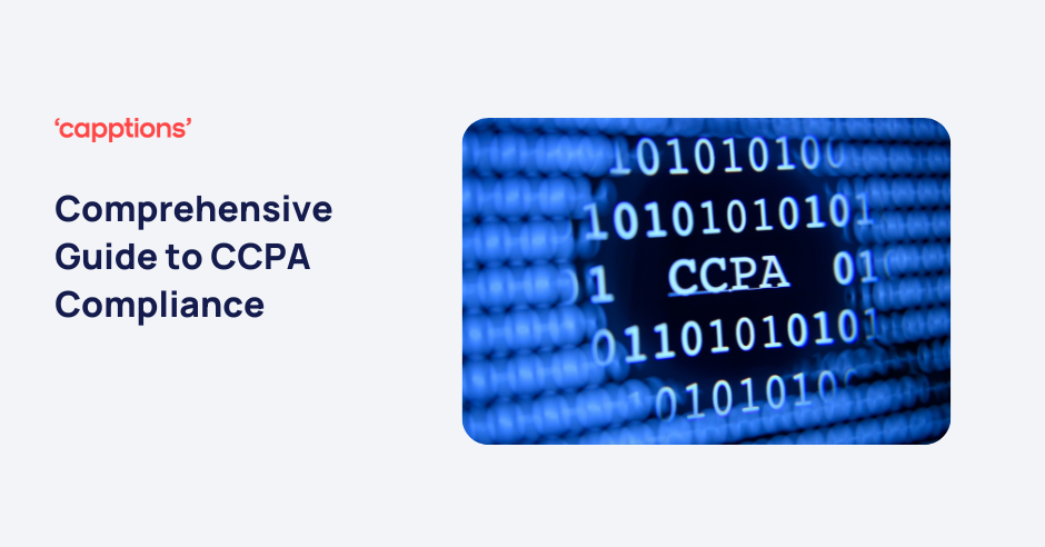 Comprehensive Guide to CCPA Compliance