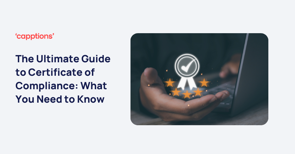 The Ultimate Guide to Certificate of Compliance: What You Need to Know