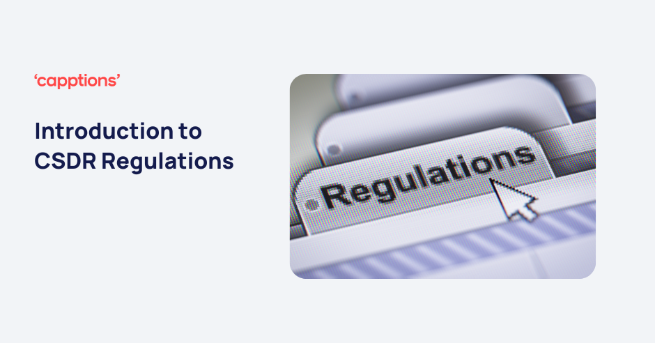 Introduction to CSDR Regulations